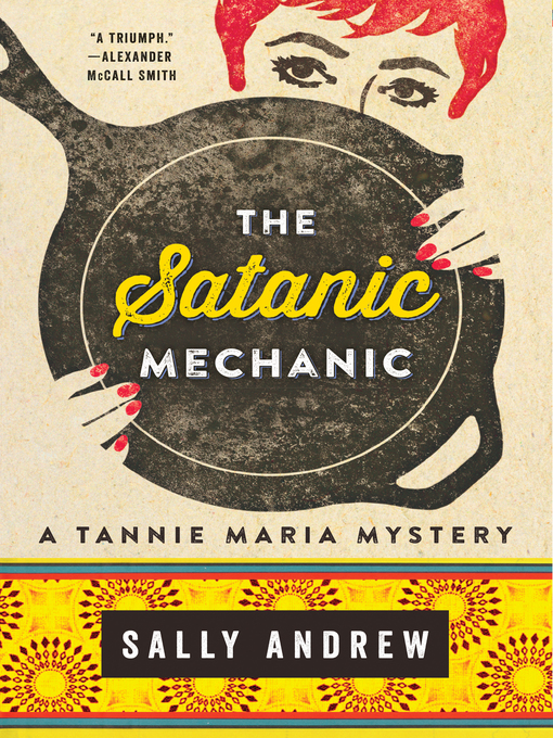 Title details for The Satanic Mechanic by Sally Andrew - Available